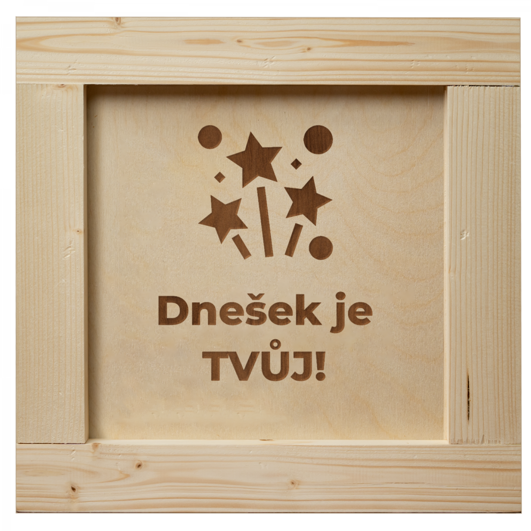 Dnešek je TVŮJ!